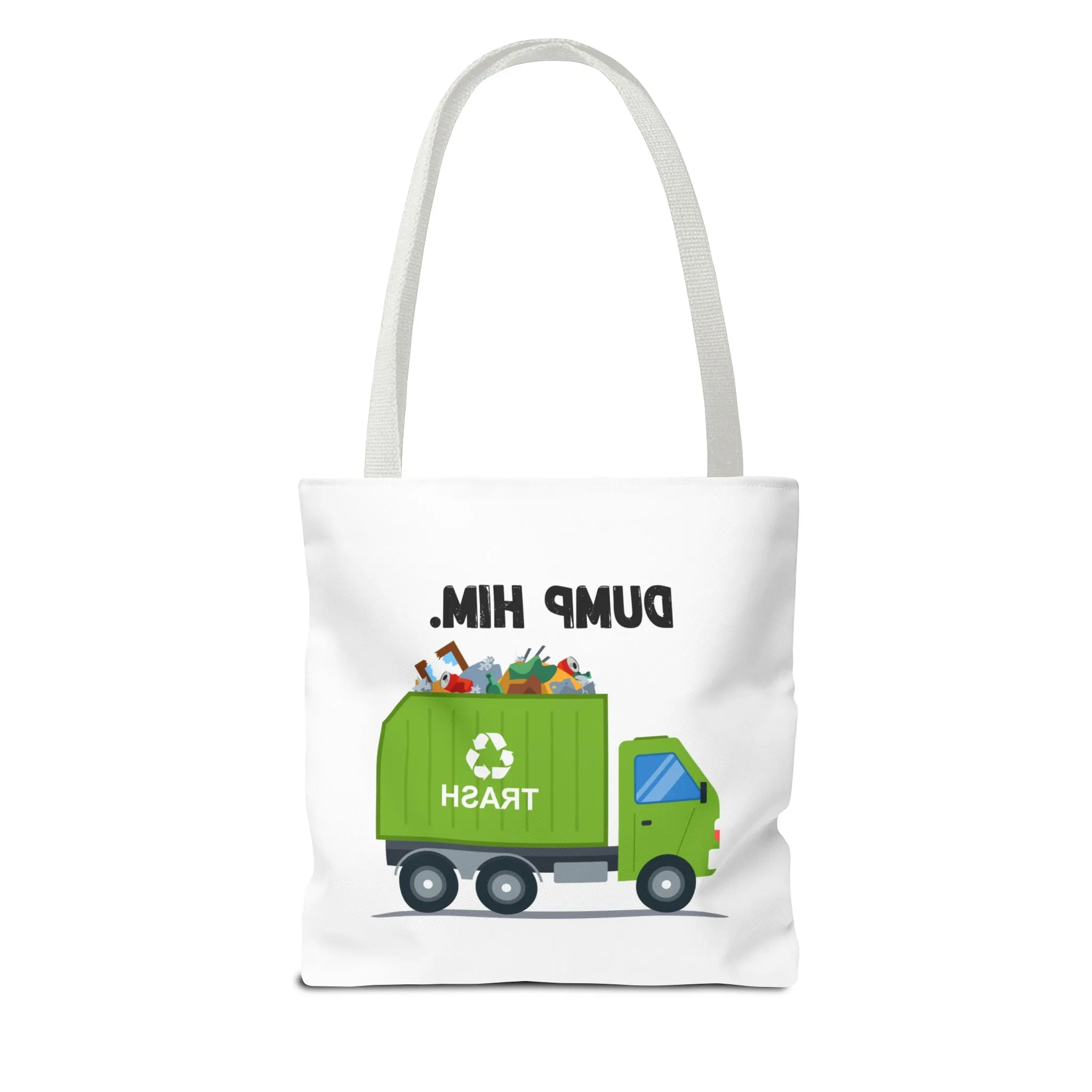 “Dump Him”-Tote Bag (AOP)